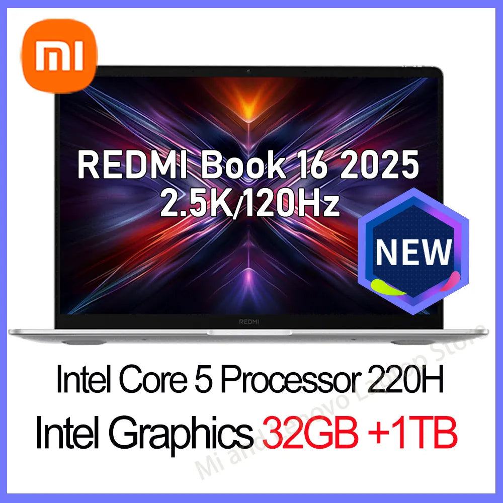 【World Premiere】Xiaomi REDMI Book 16 2025 intel Core 5 220H 32G+1TB 2.5K 120Hz Screen